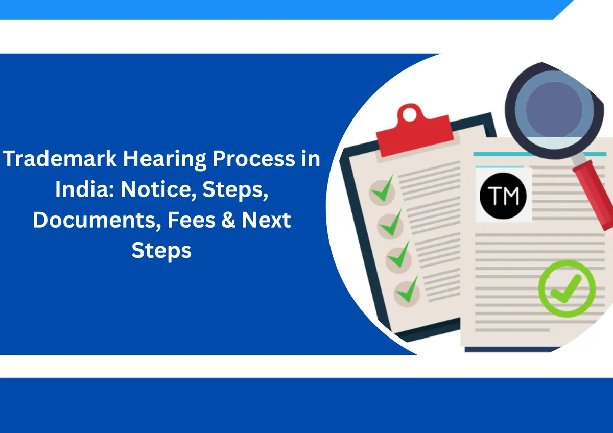 Trademark Hearing Process in India: Notice, Steps, Documents, Fees & Next Steps