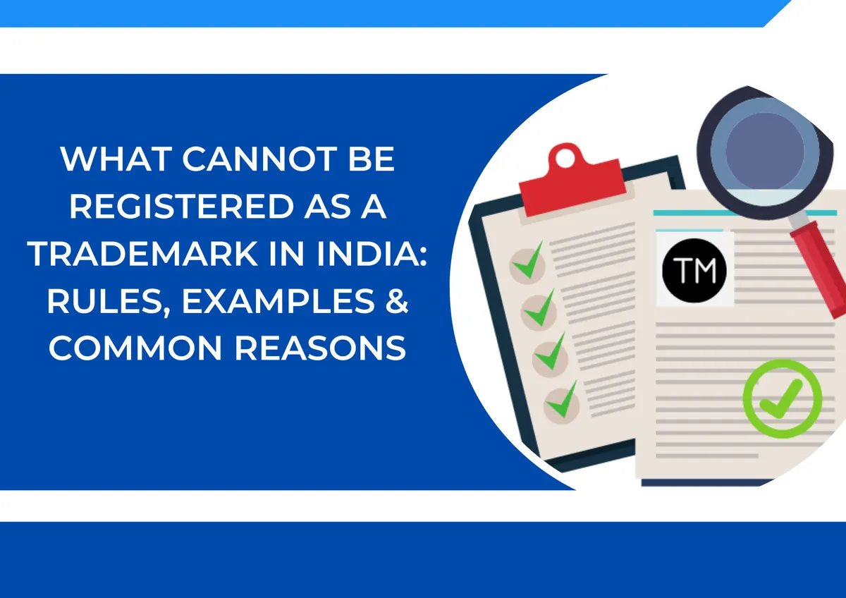 What Cannot be Registered as a Trademark in India. Rules, Examples & Common Reasons