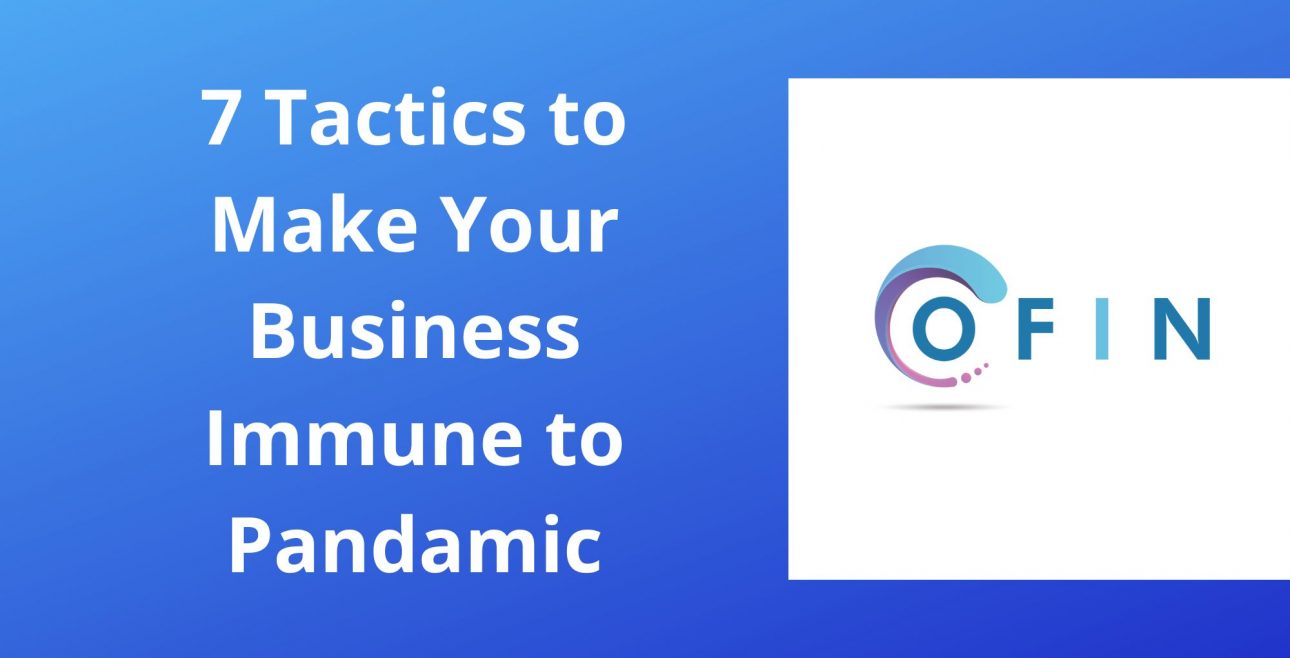 7 tactics to make your business immune to pandemic with ofin logo in image with blue background