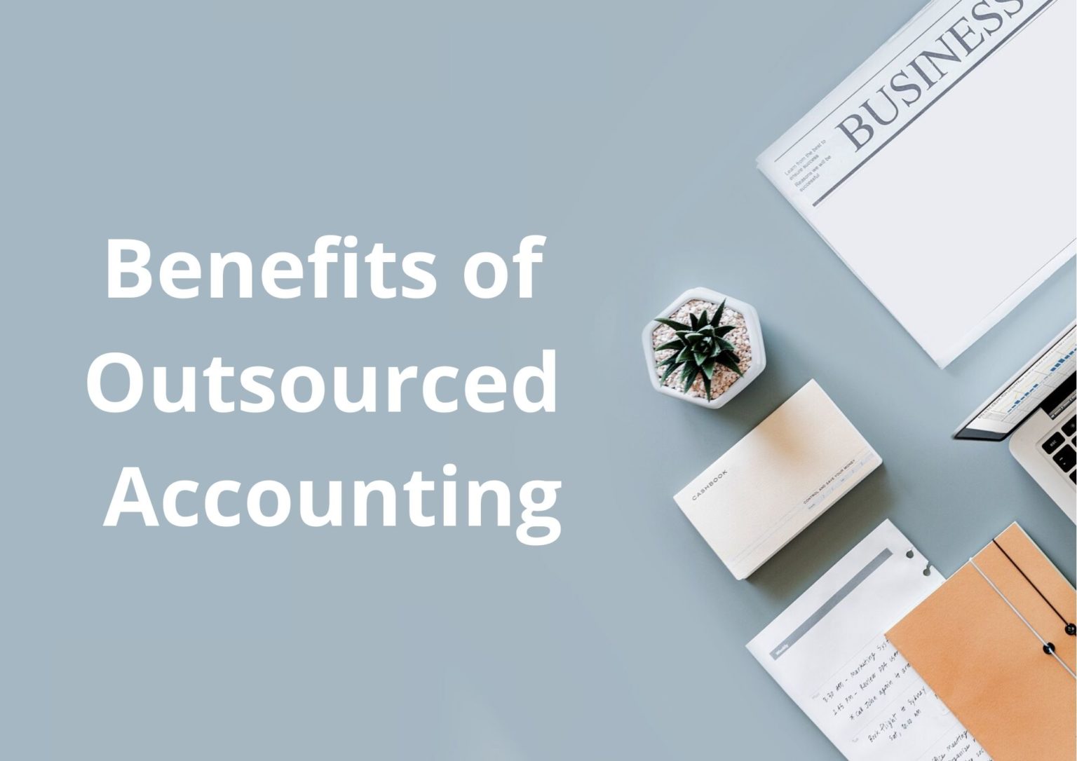 8 Benefits of Outsourced Accounting