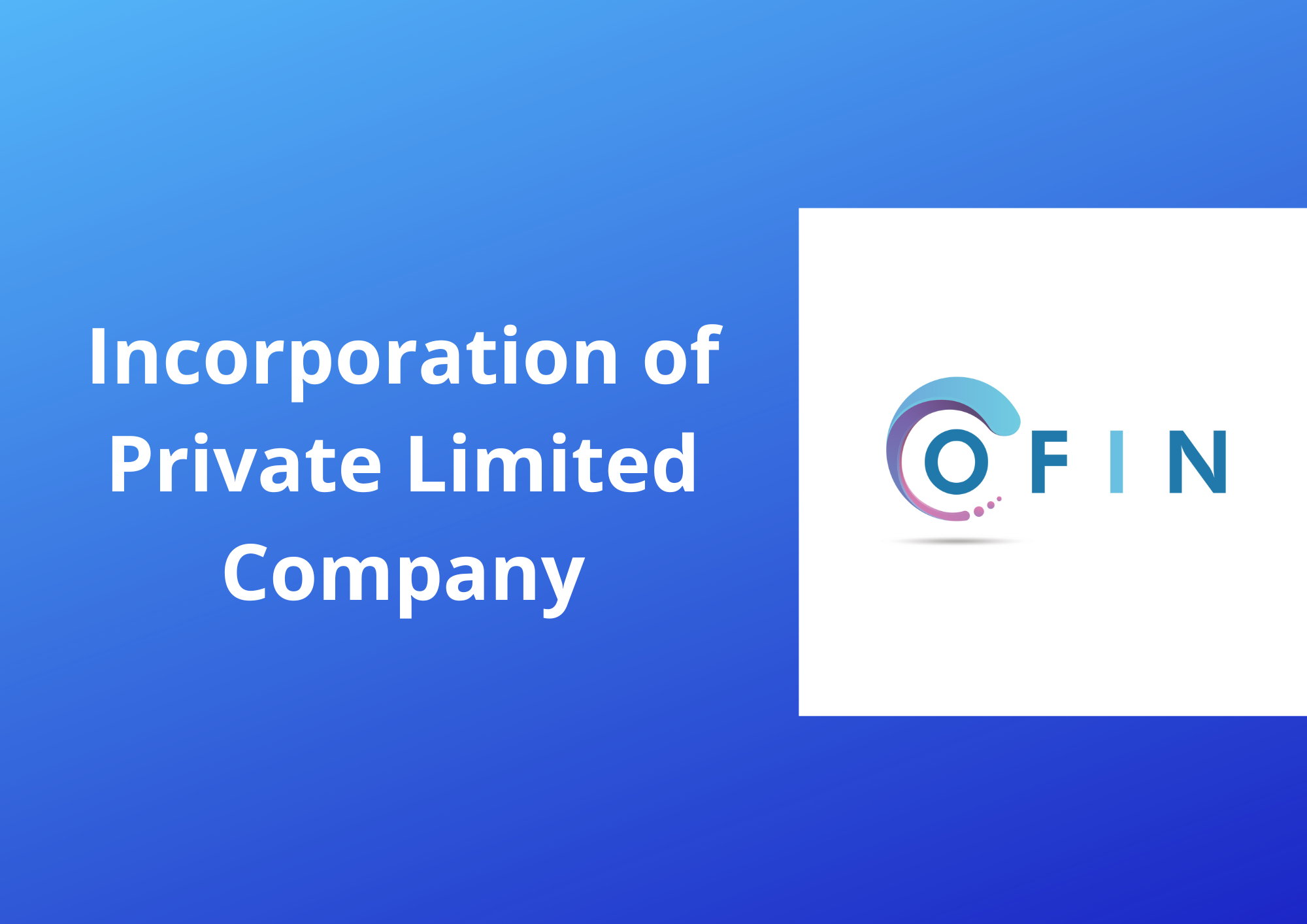 Incorporation of Private Limited Company