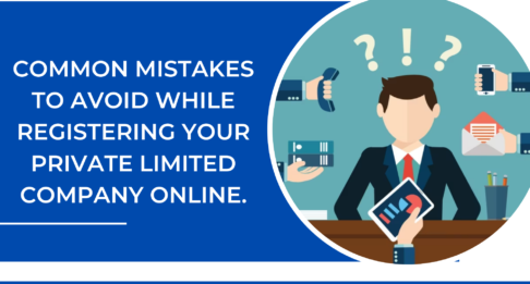 Common Mistakes to Avoid While Registering Your Private Limited Company Online