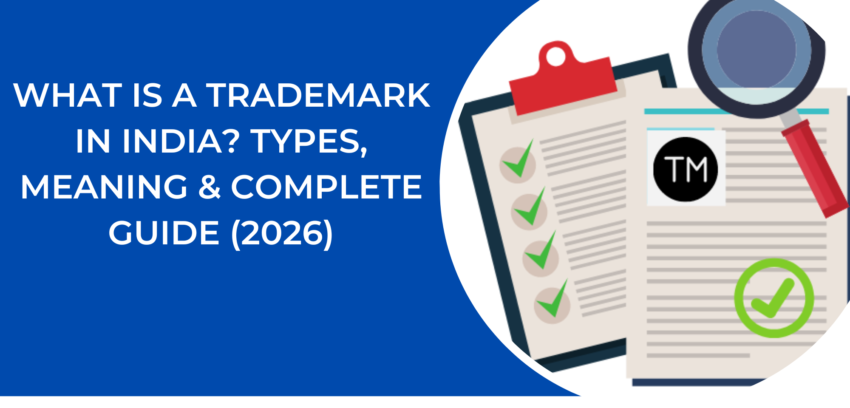 What Is a Trademark? Types of Trademarks in India (Complete Guide 2026)