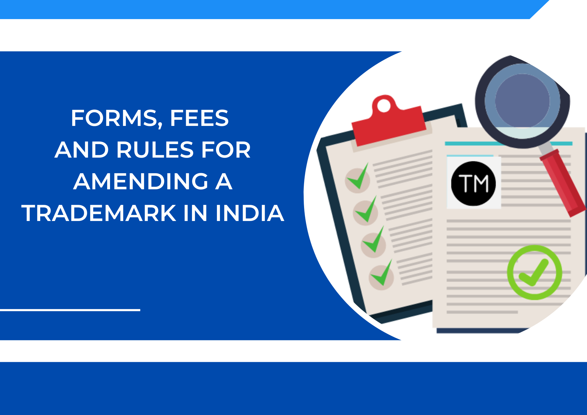 Trademark Amendment in India: Complete Guide to Forms, Fees & Process