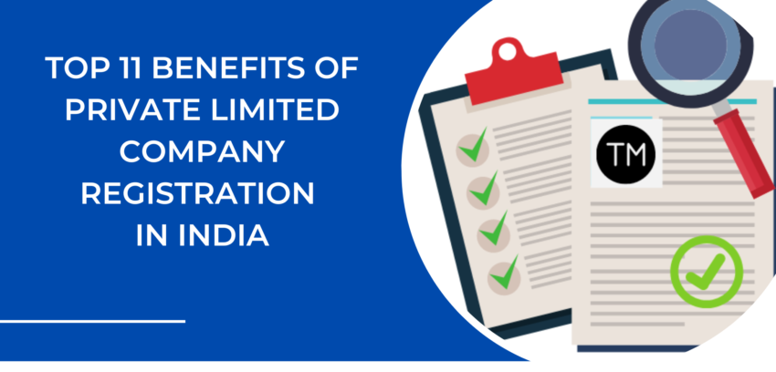 11 Benefits of Registering a Private Limited Company in India