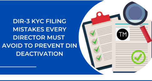 Common Mistakes to Avoid While Filing Form DIR-3 KYC — Guide for Directors