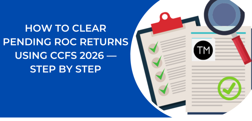 How to File Pending ROC Returns Under CCFS 2026