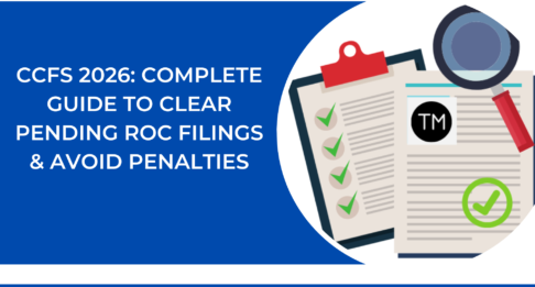 Companies Compliance Facilitation Scheme (CCFS) 2026 – Complete Guide for Pending ROC Filings