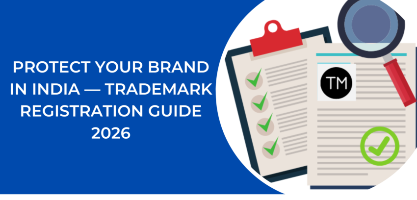 What is Trademark Registration in India? Process, Benefits & Cost (2026 Guide)