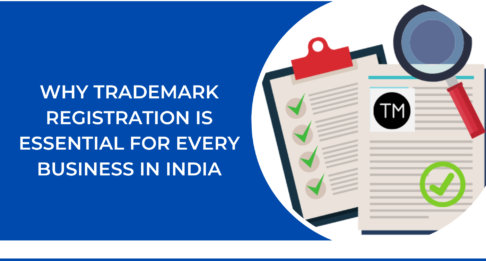 Benefits of Trademark Registration in India: Why Every Business Needs It