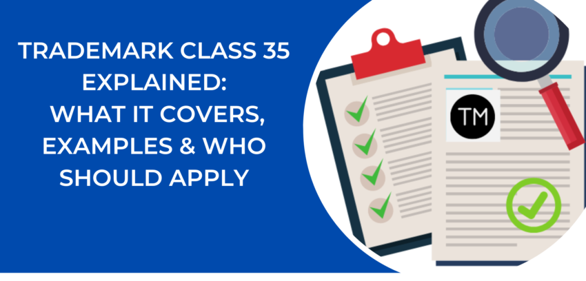 Trademark Class 35: Business, Advertising & Ecommerce Services (Full Guide with Examples)