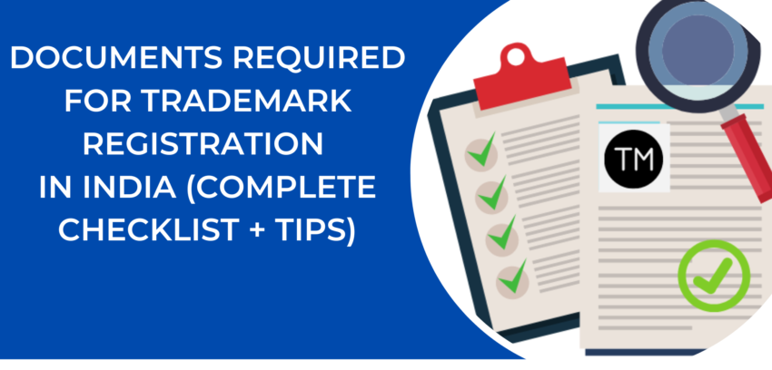 Documents Required for Trademark Registration in India (Complete Checklist + Tips)