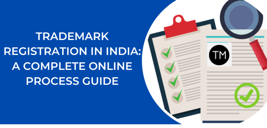 How to Register a Trademark Online in India: Step-by-Step Guide