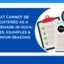 What Cannot Be Registered as a Trademark in India: Rules, Examples & Common Reasons